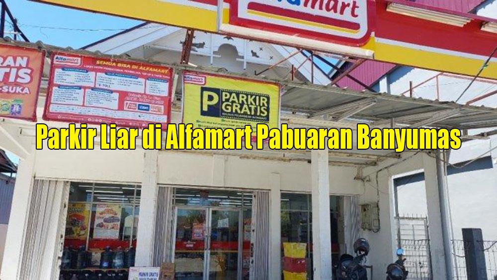 Resahkan Warga, Parkir Liar di Minimarket Pabuaran Dilaporkan, Dishub Banyumas Ditunggu Aksinya