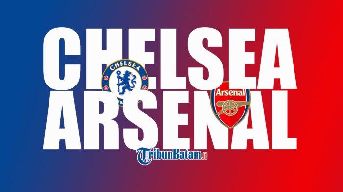 Live Streaming Chelsea vs Arsenal, Prakiraan Susunan Pemain, Head To Head