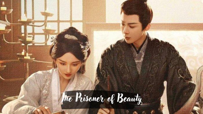 Download Drama China The Prisoner of Beauty Episode 1 - 13 Sub Indo, Bisa Nonton Tanpa internet