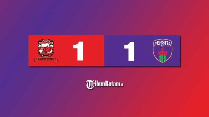 Hasil, Klasemen, Top Skor BRI Liga 1 2022-2023 Setelah Madura United vs Persita Imbang