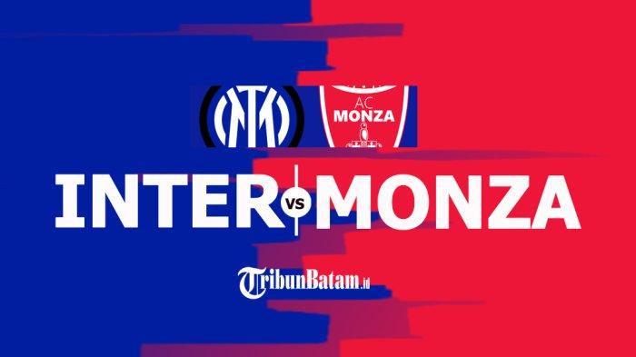 Inter Milan vs Monza Kick Off 01.45 WIB, Prakiraan Pemain, Head To Head