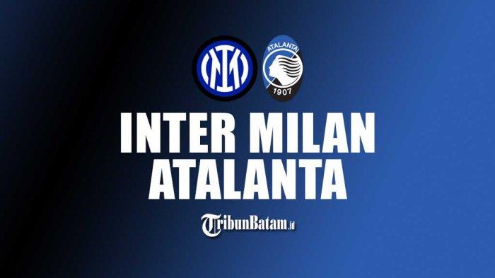 Jadwal Liga Italia 2023-24 Malam Ini Sassuolo vs Napoli, Inter Milan vs Atalanta