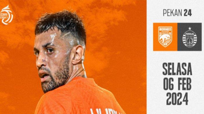 Jadwal Live Streaming Borneo FC vs Persija, Kick Off 19.00 WIB di Indosiar