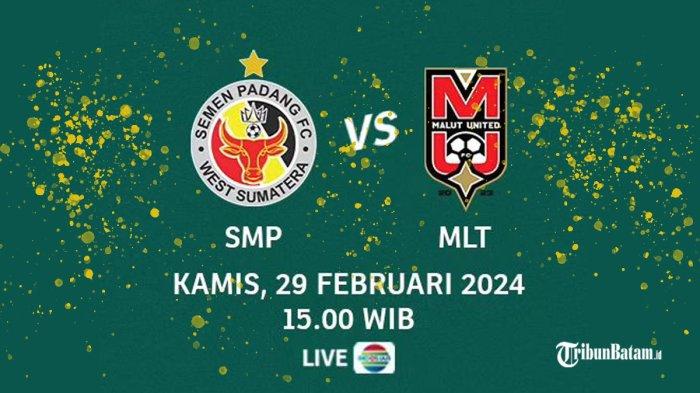 Live Streaming Semifinal Liga 2 Semen Padang vs Malut United, Kick Off 15.00 WIB