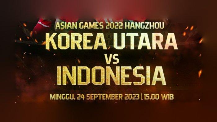 Live Streaming Timnas Indonesia vs Korea Utara Kick Off 15.00 WIB di RCTI