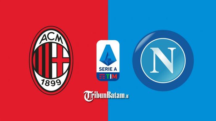 Prediksi Susunan Pemain AC Milan vs Napoli Malam Ini, Pukul 02.45 WIB, Hakan Calhanoglu Main?
