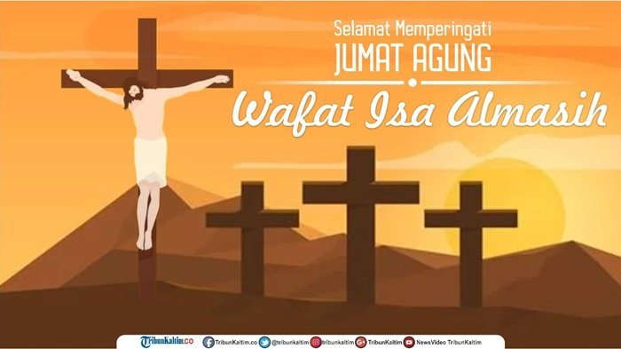 Berbagai Ucapan Untuk Jumat Agung, Bisa Untuk Status Instagram, WhatsApp dan Facebook, Yuk Simak