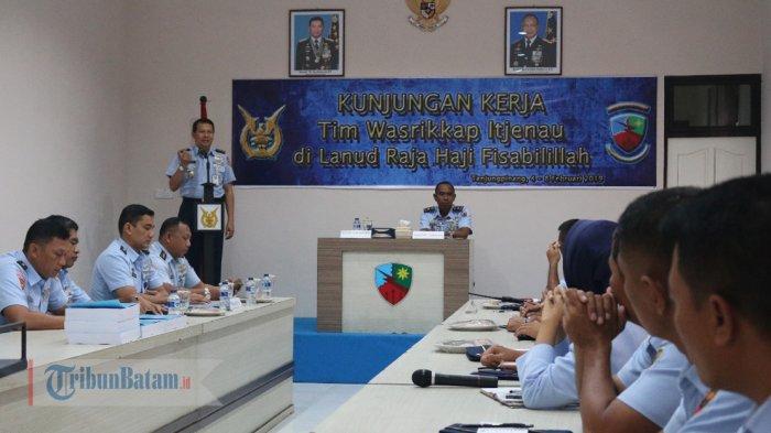 Tim Pengawasan dan Pemeriksaan Itjen TNI AU Datangi Lanud RHF Tanjungpinang. Ini yang Dilakukan