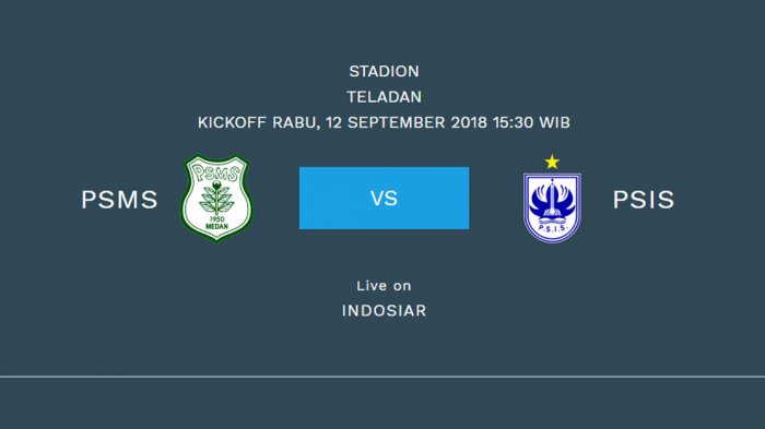 Link Siaran Langsung (Live Streaming) Indosiar PSMS Medan vs PSIS Semarang, Jam 15.30 WIB