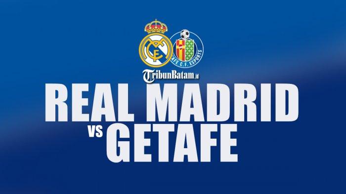 Jadwal Liga Spanyol Real Madrid vs Getafe Malam Ini Pukul 03.00 WIB, Zidane Tak Mainkan Eden Hazard