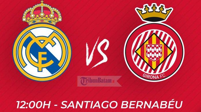 Sedang Berlangsung Live Streaming Babak II Real Madrid vs Girona, Madrid Sementara Unggul 1-0