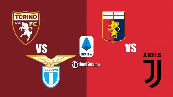 Jadwal Liga Italia Malam Ini Torino vs Lazio Pukul 00.30 WIB, Genoa vs Juventus Pukul 02.45 WIB
