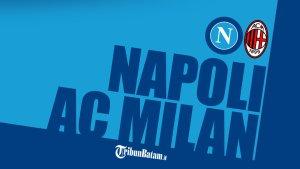 batam/Napoli-vs-AC-Milan-Senin-342023-kick-off-0145-WIB.jpg