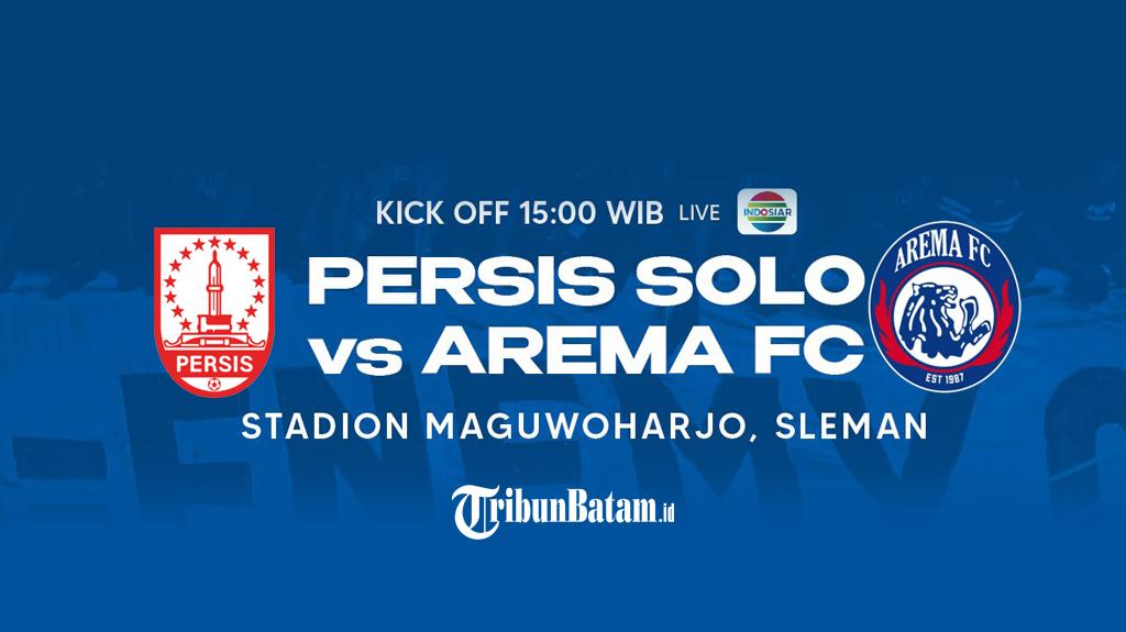 Persis-Solo-vs-Arema-FC-Pekan-30-Liga-1-2022-2023-kick-off-1500-WIB.jpg
