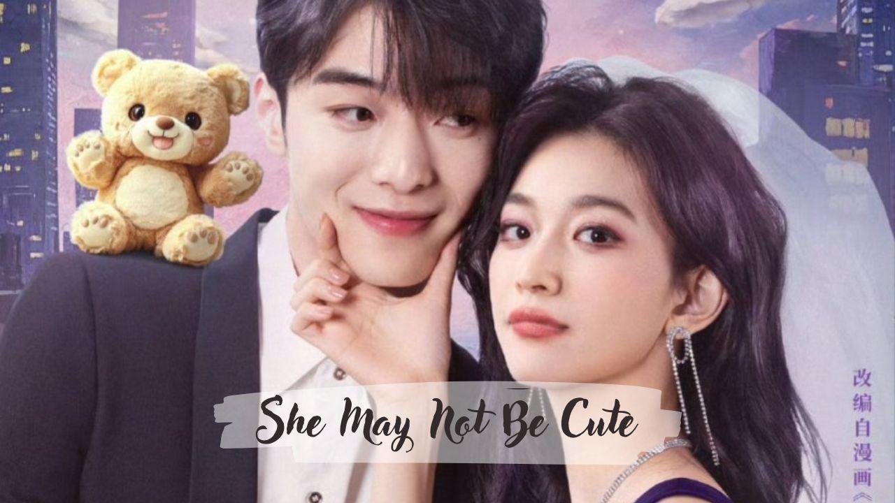 Sinopsis Drama China She May Not Be Cute, Perjalanan Cinta dan Ambisi