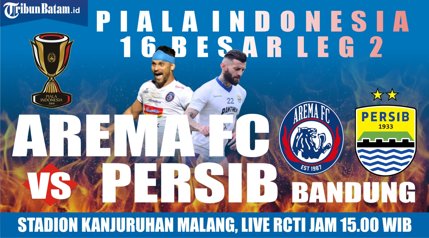 Live Streaming RCTI Arema FC vs Persib Piala Indonesia Sore ini Pukul 15.00 WIB
