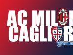 AC-Milan-vs-Cagliari-di-San-Siro-Selasa-212024-malam-atau-Rabu-dinihari-0300-WIB-213121.jpg