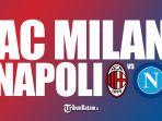 AC-Milan-vs-Napoli-Live-beIN-Sport-Senin-1992022-pukul-0145-WIB.jpg