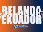 Belanda-vs-Ekuador-Jumat-25112022-kick-off-pukul-2300-WIB.jpg
