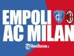Empoli-vs-AC-Milan-Minggu-2102022-dinihari-pukul-0145-WIB.jpg