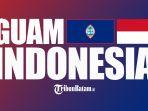Guam-vs-Indonesia-Kualifikasi-Piala-Asia-U17-2023-Senin-3-Oktober-2022.jpg