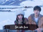 Jadwal-Tayang-Drama-China-Ski-into-Love-Episode-1-12-yang-Dibintangi-Lin-Yi-dan-Esther-Yu.jpg