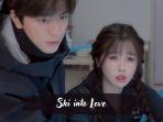 Jadwal-Tayang-Drama-China-Ski-into-Love-Episode-15-23-Beserta-3-Link-Nonton-Streaming-Sub-Indo.jpg