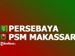 Persebaya-Surabaya-vs-PSM-Jumat-1882023-pukul-1500-WIB.jpg
