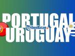 Portugal-vs-Uruguay-Selasa-29-November-2022-Kick-Off-0200-WIB-2.jpg