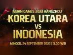 Timnas-Indonesia-vs-Korea-Utara-di-sepakbola-Asian-Games-2022.jpg