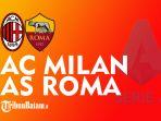 ac-milan-vs-as-roma-jumat-7-januari-2022-dinihari-pukul-0030-wib.jpg