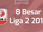 babak-8-besar-liga-2-indonesia-2018_20181017_133724.jpg