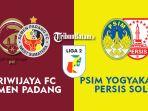 jadwal-liga-2-2021-sriwijaya-fc-vs-semen-padang-psis-yogyakarta-vs-persis-solo.jpg