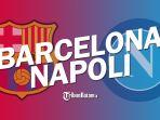 jadwal-liga-champions-barcelona-vs-napoli-minggu-9-agustus-2020.jpg