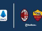 jadwal-liga-italia-pekan-kelima-ac-milan-vs-as-roma.jpg