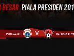 persija-jakarta-vs-kalteng-putra-8-besar-piala-presiden.jpg