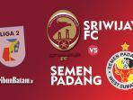 sriwijaya-fc-vs-semen-padang-senin-11102021-pukul-1815-wib.jpg