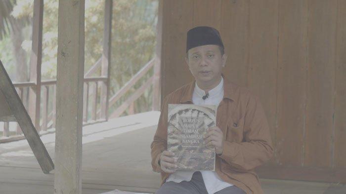 Akek Antak Sebelumnya di Jawa Mendarat di Mapur, Jejak Penyebaran Islam di Bangka