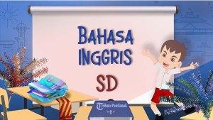20240420-Contoh-soal-dan-kunci-jawaban-mata-pelajaran-Bahasa-Inggris-Sekolah-Dasar-SD.jpg