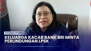 20250923-Keluarga-kacab-bank-BRI-minta-perlindungan-LPSK.jpg