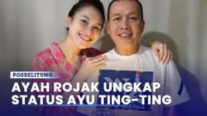 Akhirnya-Ayah-Rojak-Ungkap-Status-Ayu-Ting-ting.jpg
