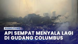 Api-Sempat-Menyala-Lagi-di-Gudang-Columbus.jpg