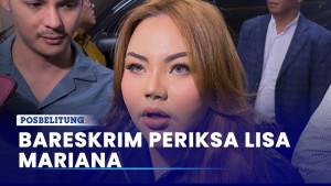 Bareskrim-Hari-Ini-Periksa-Lisa-Mariana.jpg