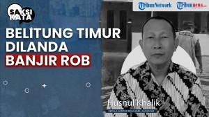 Saksi-Kata-Pasang-Laut-Tinggi-Sebabkan-Banjir-Rob-di-Belitung-Timur-Puluhan-Rumah-Terendam.jpg