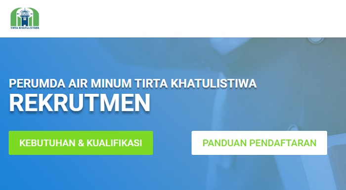 Info Loker Terbaru Juli 2022, Perumda Air Minum Tirta Khatulistiwa Cari Lulusan D3 hingga S1