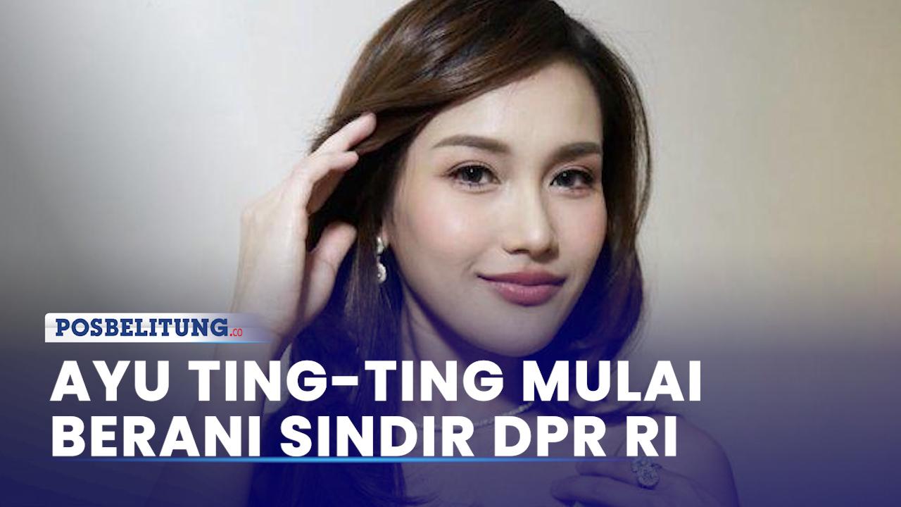 VIDEO: Ayu Ting Ting Sindir Tunjangan DPR RI, Spontan Tampar Bibirnya