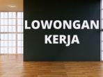 20220520_Informasi-lowongan-kerja.jpg