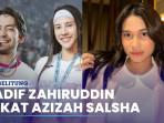 5-Potret-Nadif-Zahiruddin-Dikabarkan-Dekat-dengan-Azizah-Salsha.jpg