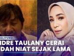 Andre-Taulany-Akui-Sudah-Lama-Mantap-Cerai-dari-Rien-Wartia.jpg
