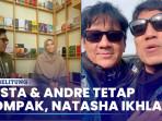 Desta-Tegaskan-Hubungan-dengan-Andre-Baik-Natasha-Rizky-Ikhlas-Dibantu.jpg